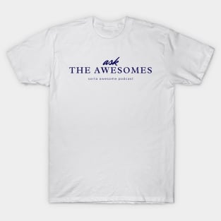 Ask the Awesomes! T-Shirt